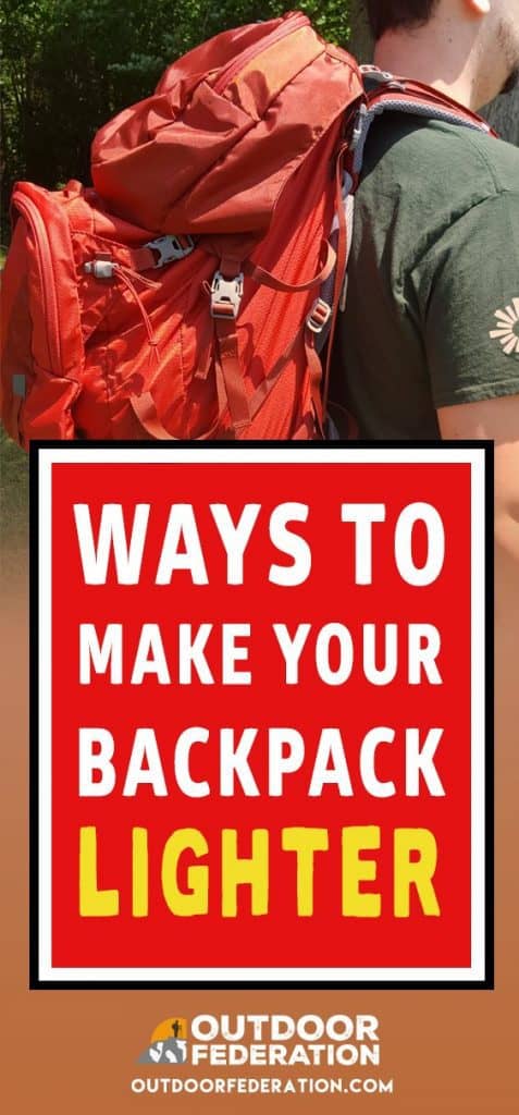 6 Ways to make your #backpack lighter. #hiking #backpacking